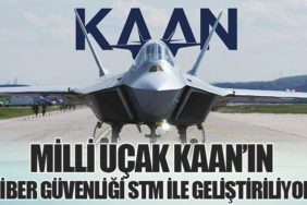Milli Uçak KAAN’ın Siber Güvenliği STM ile Geliştiriliyor