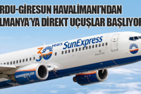 Ordu-Giresun Havalimanı’ndan Almanya’ya Direkt Uçuşlar Başlıyor