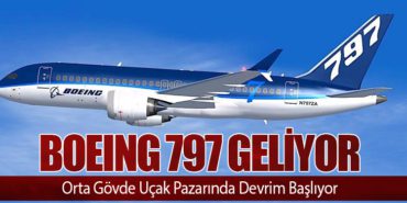 Boeing 797 Geliyor: Orta Gövde Uçak Pazarında Devrim Başlıyor
