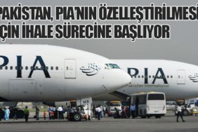 Pakistan, PIA’nın Özelleştirilmesi İçin İhale Sürecine Başlıyor