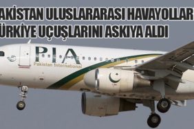 Pakistan Uluslararası Havayolları Türkiye Uçuşlarını Askıya Aldı