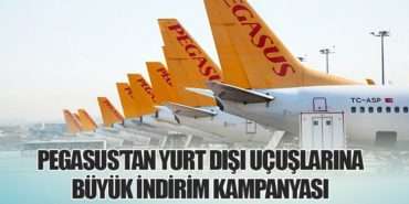 Pegasus Havayolları’ndan Yurt Dışına Uygun Fiyatlı Seyahat Fırsatı!