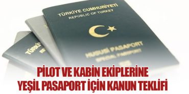 Pilot ve Kabin Ekiplerine Yeşil Pasaport İçin Kanun Teklifi
