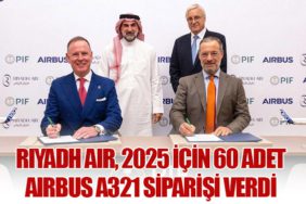 Riyadh Air, 2025 İçin 60 Adet Airbus A321 Siparişi Verdi