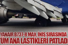 Ryanair B737-8 MAX, Milano'ya iniş sırasında tüm ana lastikleri patladı
