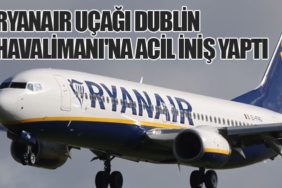 Ryanair Uçağı Dublin Havalimanı'na Acil İniş Yaptı