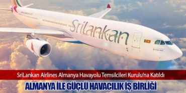 SriLankan Airlines Almanya Havayolu Temsilcileri Kurulu’na Katıldı – Almanya ile Güçlü Havacılık İş Birliği