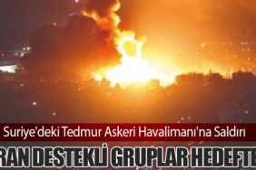 Suriye'deki Tedmur Askeri Havalimanı'na Saldırı: İran Destekli Gruplar Hedefte