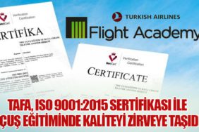 TAFA, ISO 9001:2015 Sertifikası ile Uçuş Eğitiminde Kaliteyi Zirveye Taşıdı