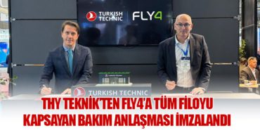 THY Teknik’ten Fly4’a Tüm Filoyu Kapsayan Bakım Anlaşması İmzalandı