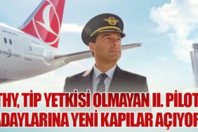 THY, Tip Yetkisi Olmayan II. Pilot Adaylarına Yeni Kapılar Açıyor