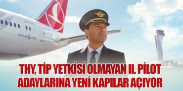 THY, Tip Yetkisi Olmayan II. Pilot Adaylarına Yeni Kapılar Açıyor