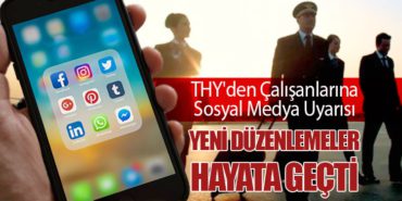 THY’den Çalışanlarına Sosyal Medya Uyarısı: Yeni Düzenlemeler Hayata Geçti