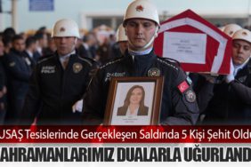 TUSAŞ-Tesislerinde-Gerçekleşen-Saldırıda-5-Kişi-Şehit-Oldu-Kahramanlarımız-Dualarla-Uğurlandı