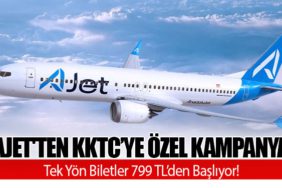 AJet'ten KKTC’ye Özel Kampanya: Tek Yön Biletler 799 TL’den Başlıyor!