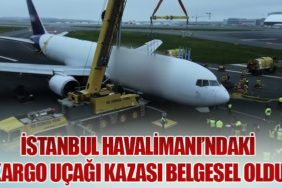İstanbul Havalimanı’ndaki Kargo Uçağı Kazası Belgesel Oldu