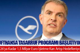 Lufthansa Tasarruf Programı Başlatıyor: 2026’ya Kadar 1,5 Milyar Euro İşletme Karı Artışı Hedefleniyor
