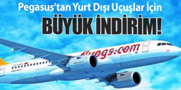 Pegasus’tan Yurt Dışı Uçuşlar İçin Büyük İndirim!