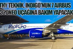THY Teknik, IndiGo'nun 7 Airbus A320neo Uçağına Bakım Yapacak