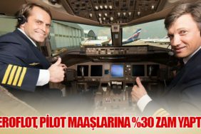 Aeroflot, Pilot Maaşlarına %30 Zam Yaptı
