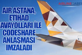 Air Astana, Etihad Havayolları ile codeshare anlaşması imzaladı