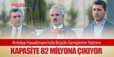 Antalya Havalimanı’nda Büyük Genişleme Yatırımı: Kapasite 82 Milyona Çıkıyor