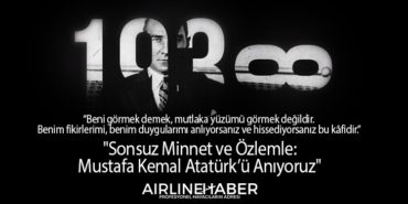 “Sonsuz Minnet ve Özlemle: Mustafa Kemal Atatürk’ü Anıyoruz”