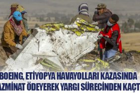 Boeing, Etiyopya Havayolları Kazasında Tazminat Ödeyerek Yargı Sürecinden Kaçtı
