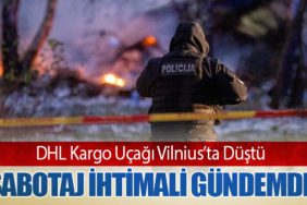DHL Kargo Uçağı Vilnius’ta Düştü: Sabotaj İhtimali Gündemde