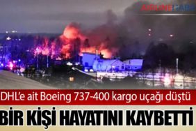 DHL’e ait Boeing 737-400 Kargo Uçağı Düştü: Bir Kişi Hayatını Kaybetti
