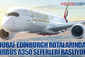 Emirates, Edinburgh'a A350 ile Uçuşlarını Yeniden Başlatıyor