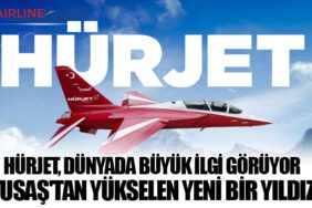 HÜRJET, Dünyada Büyük İlgi Görüyor: TUSAŞ'tan Yükselen Yeni Bir Yıldız