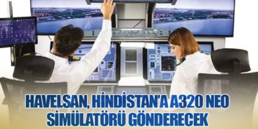 Havelsan, Hindistan’a A320 NEO Simülatörü Gönderecek