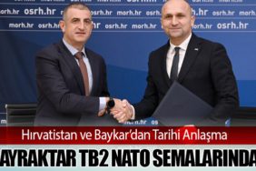 Hırvatistan ve Baykar’dan Tarihi Anlaşma: Bayraktar TB2 NATO Semalarında