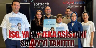 İSG, Yapay Zeka Asistanı SAVVy’yi Tanıttı!