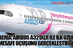 Iberia, Airbus A321XLR ile İlk Uzun Mesafe Uçuşunu Gerçekleştirdi