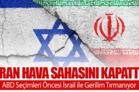 İran Hava Sahasını Kapattı: ABD Seçimleri Öncesi İsrail ile Gerilim Tırmanıyor