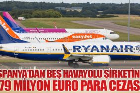 İspanya’dan Beş Havayolu Şirketine 179 Milyon Euro Para Cezası