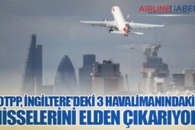 OTPP, İngiltere'deki 3 Havalimanındaki Hisselerini Elden Çıkarıyor