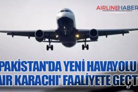 Pakistan'da Yeni Havayolu 'Air Karachi' Faaliyete Geçti