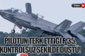 Pilotun Terk Ettiği F-35, Kontrolsüz Şekilde Düştü!