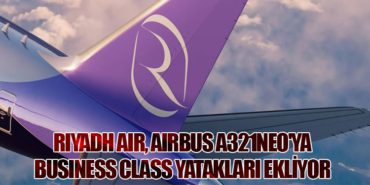 Riyadh Air, Airbus A321neo’ya Business Class Yatakları Ekliyor