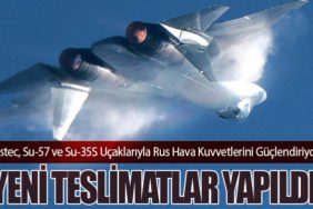 Rostec, Su-57 ve Su-35S Uçaklarıyla Rus Hava Kuvvetlerini Güçlendiriyor: Yeni Teslimatlar Yapıldı