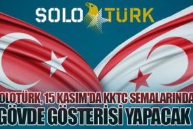 SOLOTÜRK, 15 Kasım'da KKTC Semalarında Gövde Gösterisi Yapacak