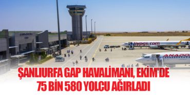 Şanlıurfa GAP Havalimanı, Ekim’de 75 Bin 580 Yolcu Ağırladı