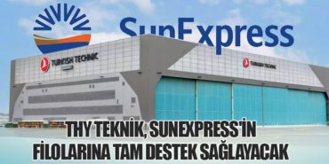 THY Teknik ve SunExpress’ten Beş Yıllık Bakım Anlaşması!