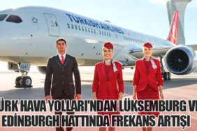 Türk Hava Yolları'ndan Lüksemburg ve Edinburgh Hattında Frekans Artışı