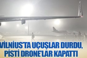 Vilnius’ta Uçuşlar Durdu, Pisti Drone’lar Kapattı
