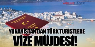 Yunanistan’dan Türk Turistlere Vize Müjdesi!
