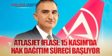 Atlasjet İflası: 15 Kasım’da Hak Dağıtım Süreci Başlıyor